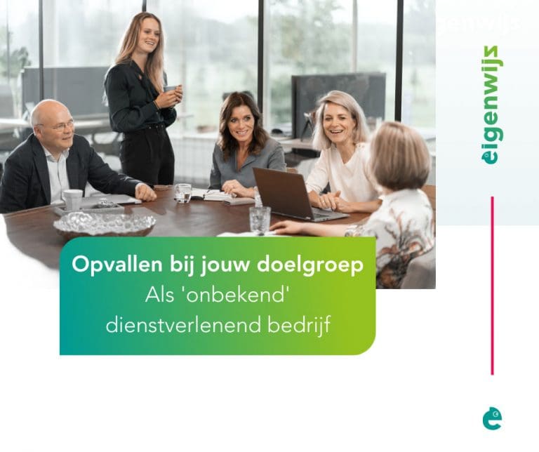 Eigenwijz - Opvallen bij jouw doelgroep